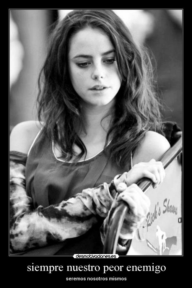 siempre nuestro peor enemigo - seremos nosotros mismos