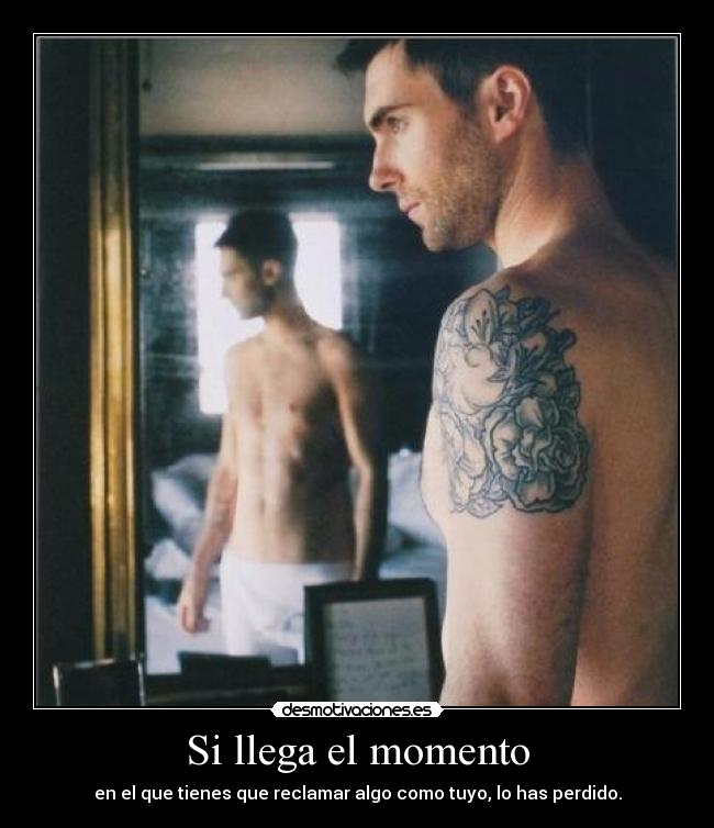 Si llega el momento - 