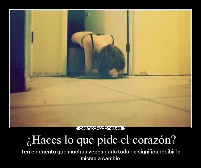 carteles corazon entregar todo muchas veces suficiente desmotivaciones