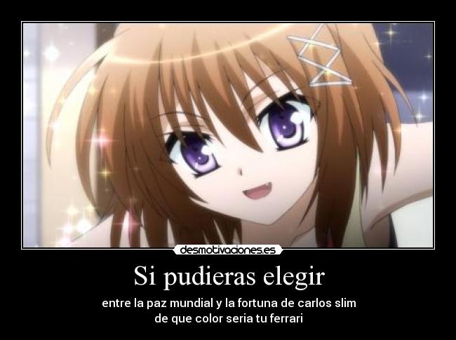 Si pudieras elegir - entre la paz mundial y la fortuna de carlos slim
de que color seria tu ferrari