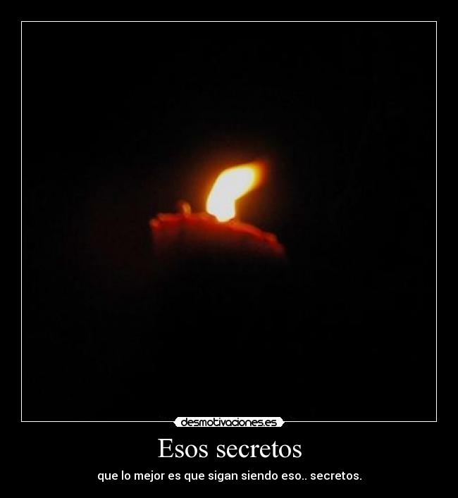 Esos secretos -