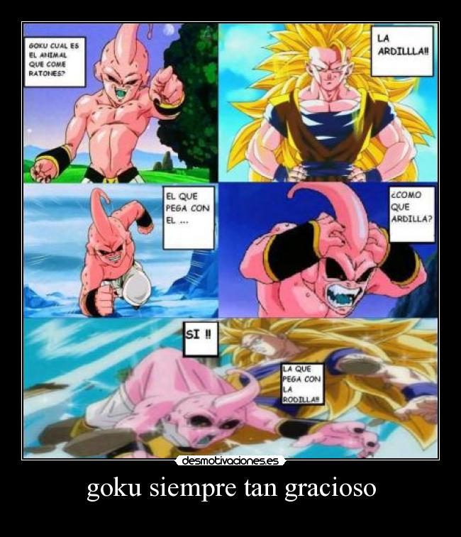 carteles goku siempre tan gracioso desmotivaciones