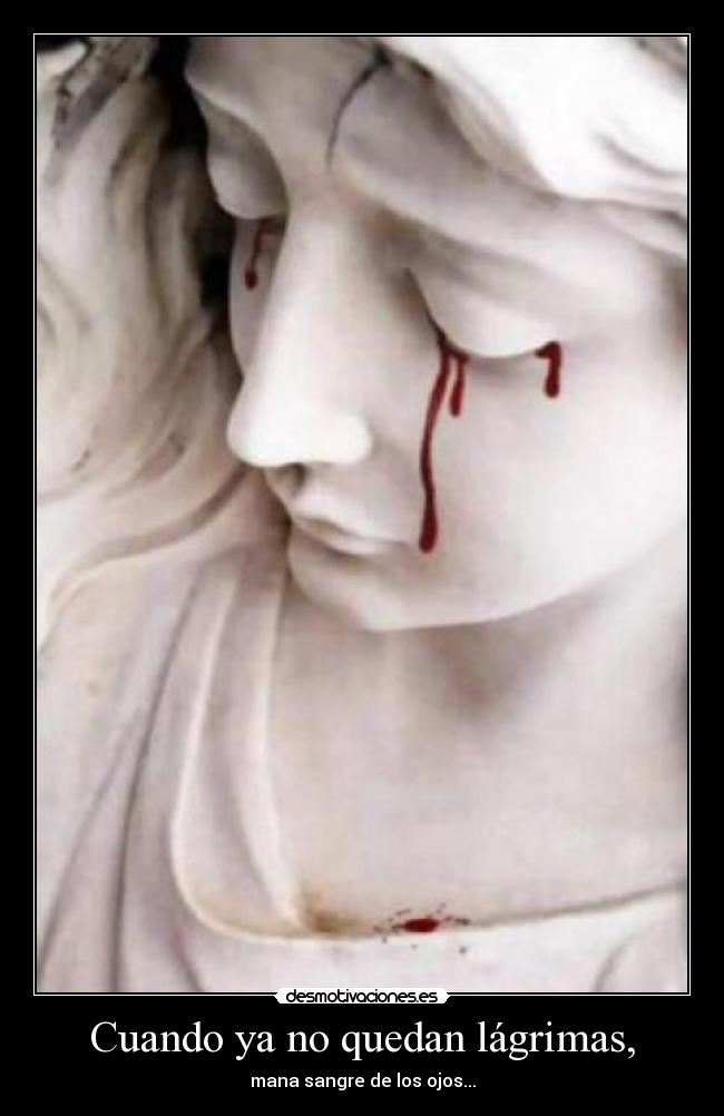 Cuando ya no quedan lágrimas, - 