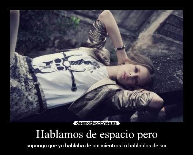 Hablamos de espacio pero - 
