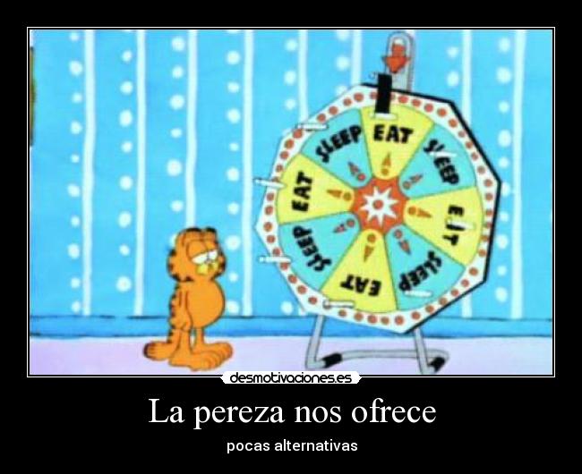 La pereza nos ofrece - 