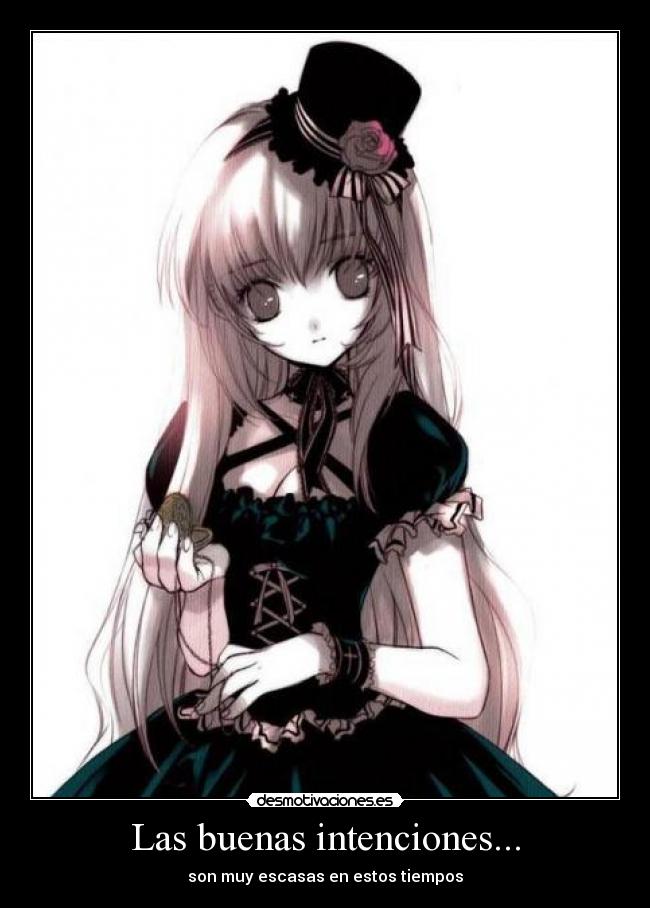 Las buenas intenciones... -