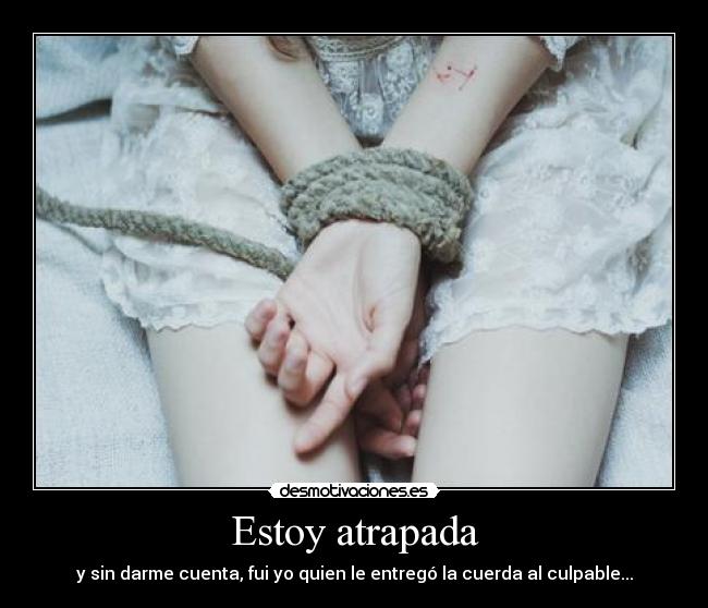 Estoy atrapada -