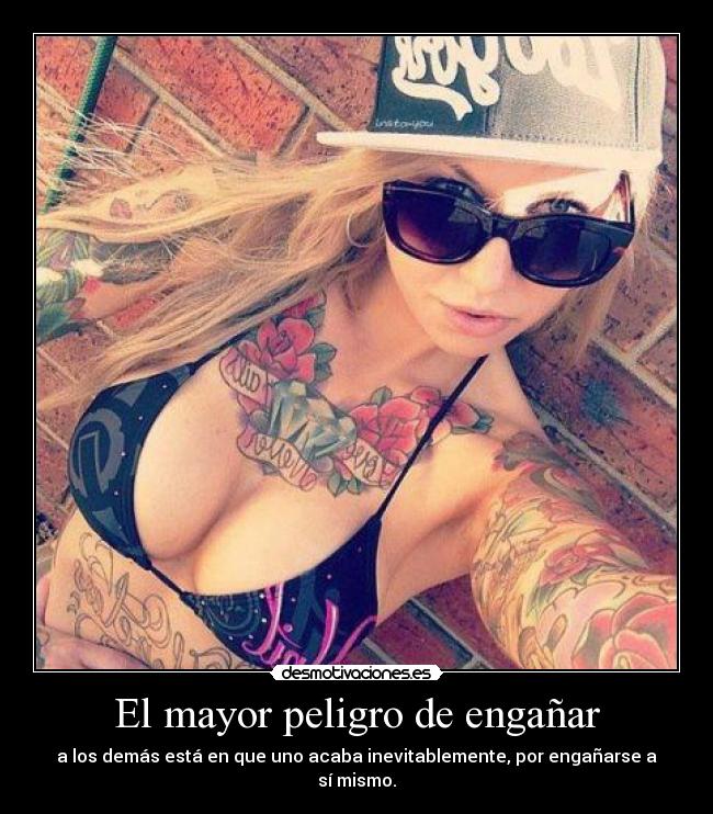 El mayor peligro de engañar -