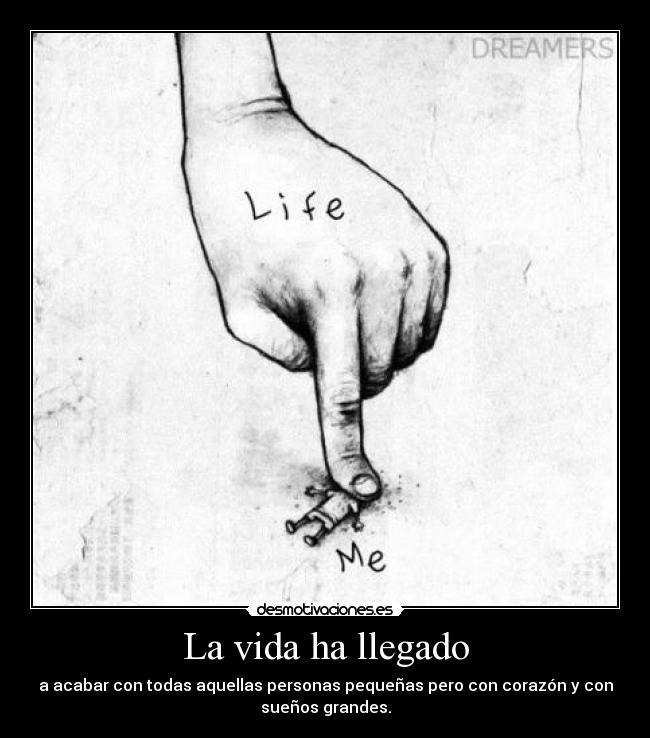 La vida ha llegado -