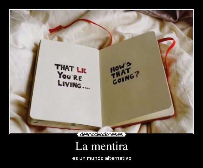 La mentira - es un mundo alternativo