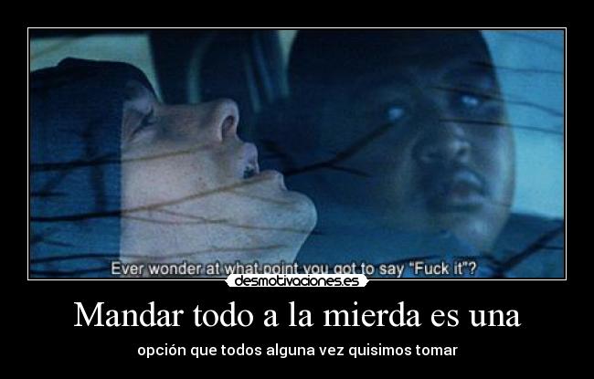 Mandar todo a la mierda es una - 