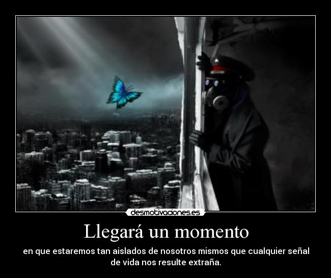 Llegará un momento -