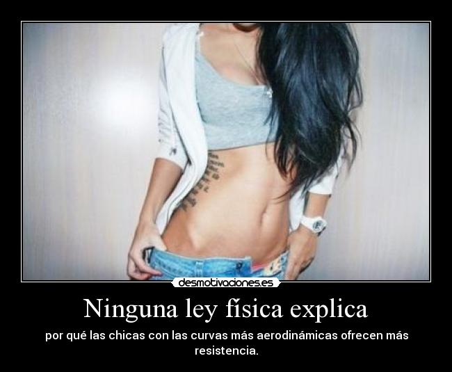 Ninguna ley física explica -