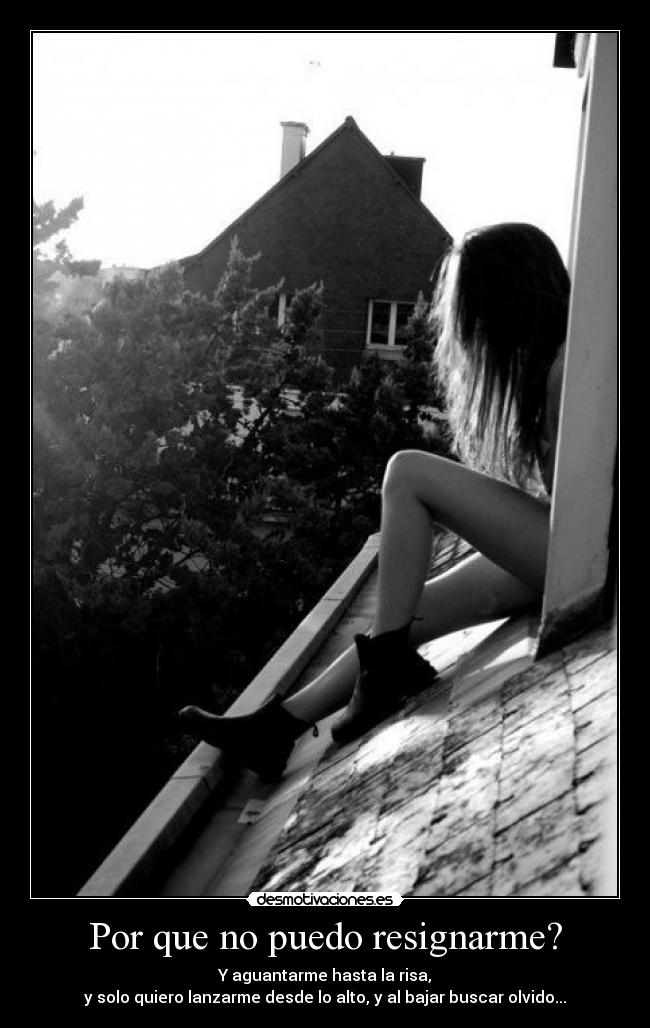 Por que no puedo resignarme? - 