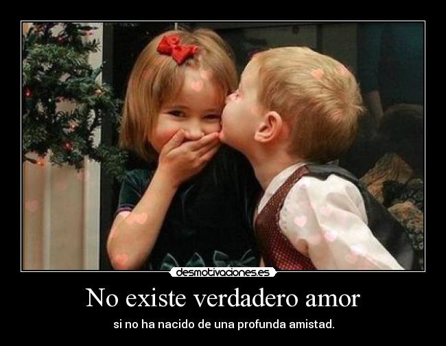 No existe verdadero amor -