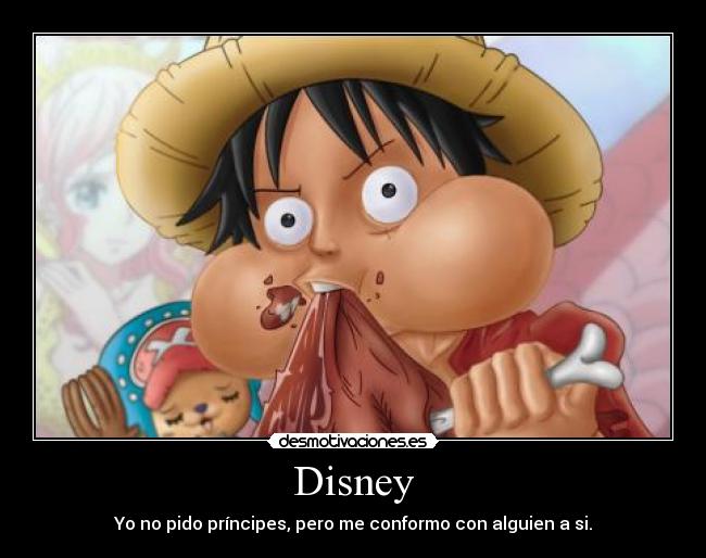 Disney - Yo no pido príncipes, pero me conformo con alguien a si.