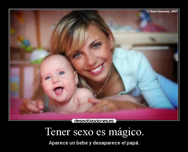 Tener sexo es mágico. - 