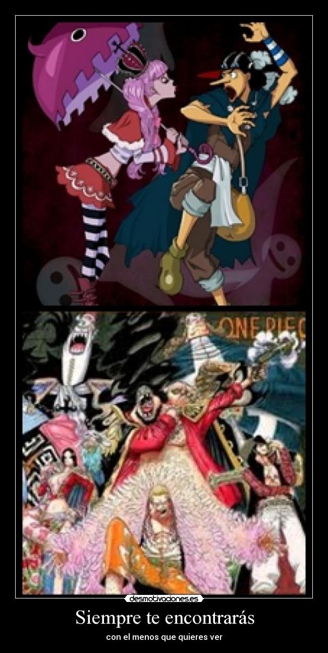 Siempre te encontrarás - con el menos que quieres ver