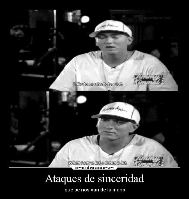 Ataques de sinceridad -