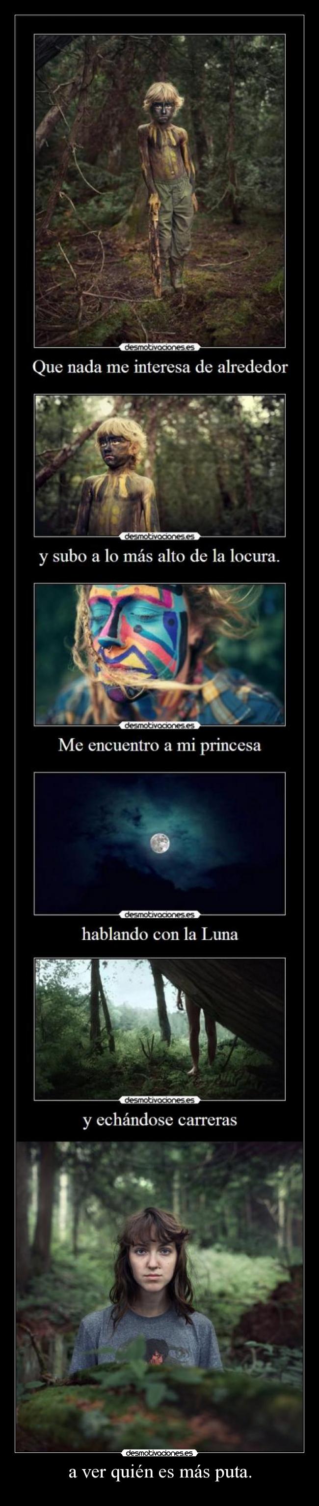 a ver quién es más puta. - 