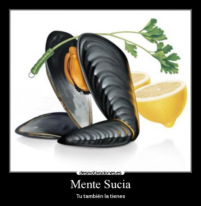 Mente Sucia - Tu también la tienes