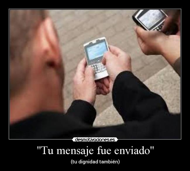 Tu mensaje fue enviado - (tu dignidad también)