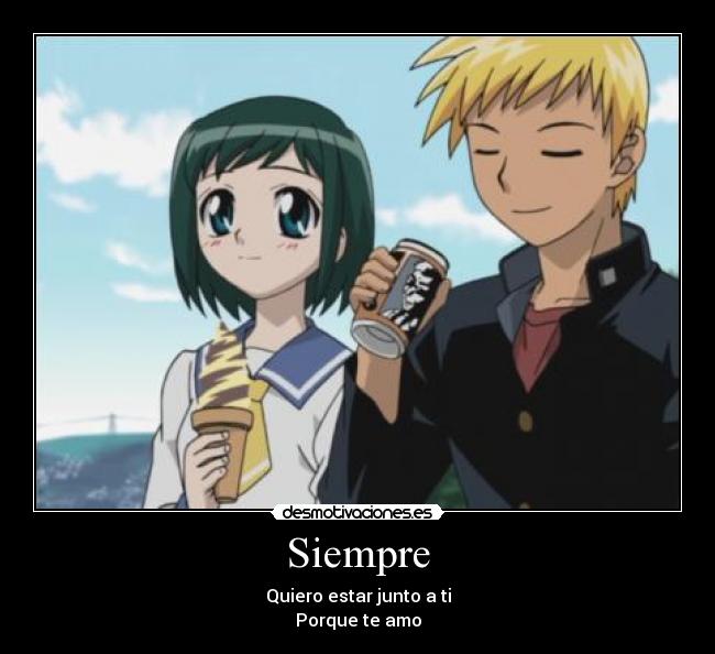 Siempre - Quiero estar junto a ti
Porque te amo