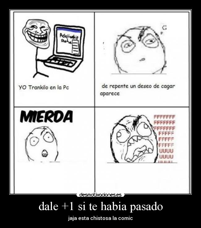 dale +1 si te habia pasado - jaja esta chistosa la comic
