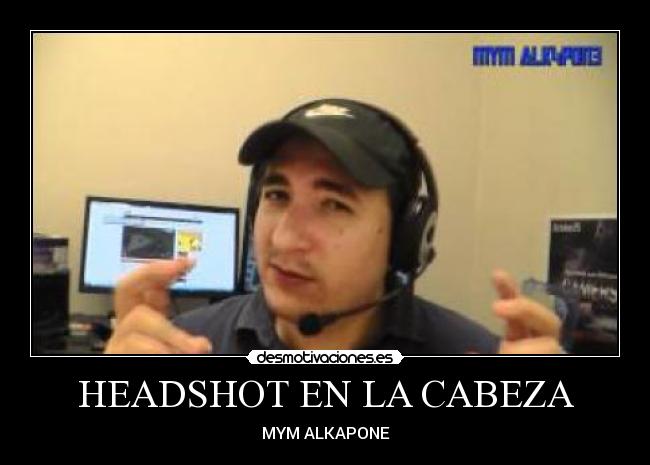 HEADSHOT EN LA CABEZA - MYM ALKAPONE