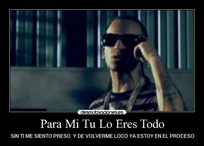 Para Mi Tu Lo Eres Todo -
