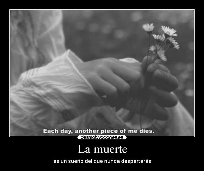 La muerte - es un sueño del que nunca despertarás