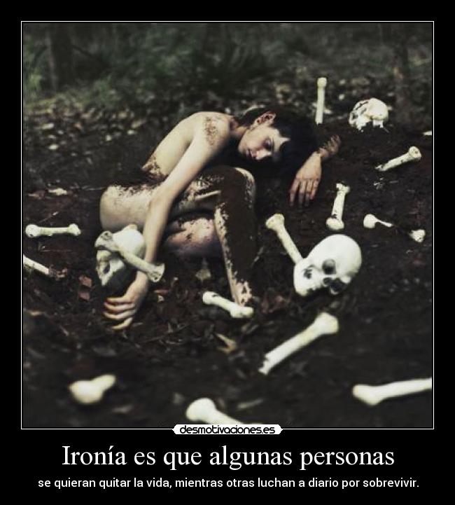 Ironía es que algunas personas -