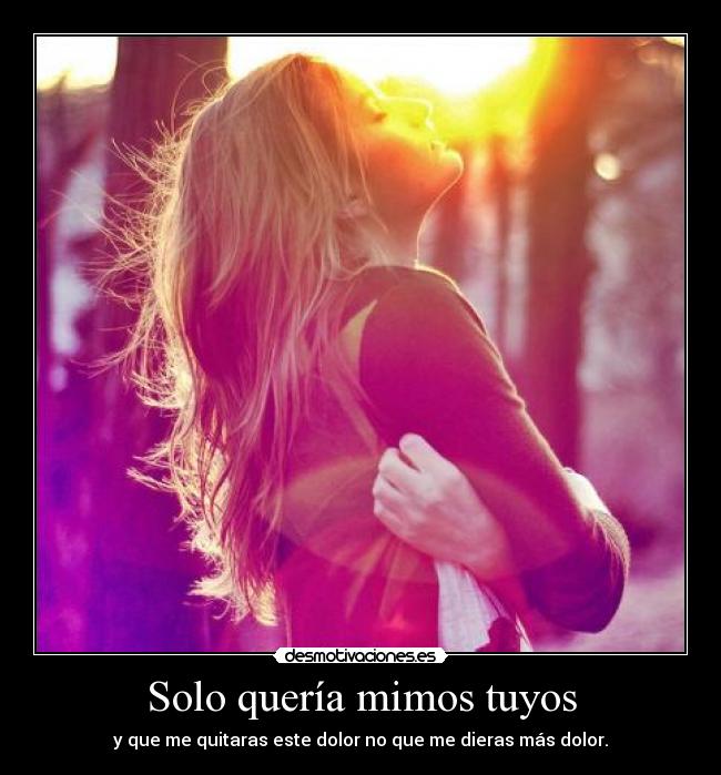 Solo quería mimos tuyos -