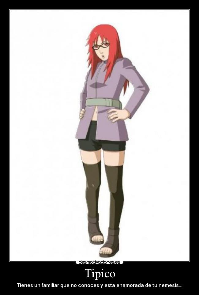 Tipico - Tienes un familiar que no conoces y esta enamorada de tu nemesis...