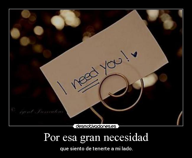 Por esa gran necesidad -