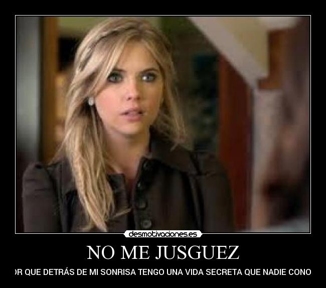 NO ME JUSGUEZ -