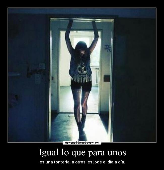 Igual lo que para unos -