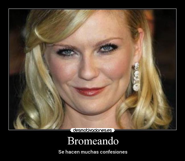 Bromeando - 