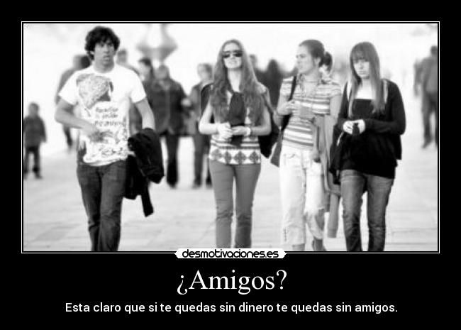 ¿Amigos? -