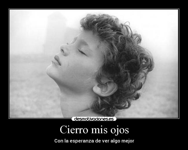 Cierro mis ojos -