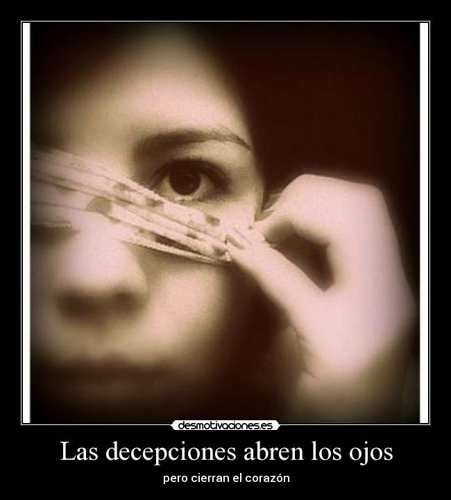 Las decepciones abren los ojos -