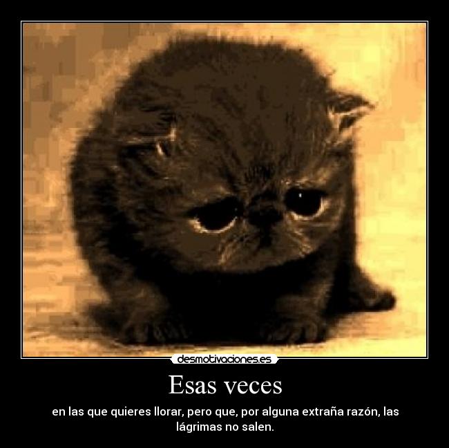 Esas veces -
