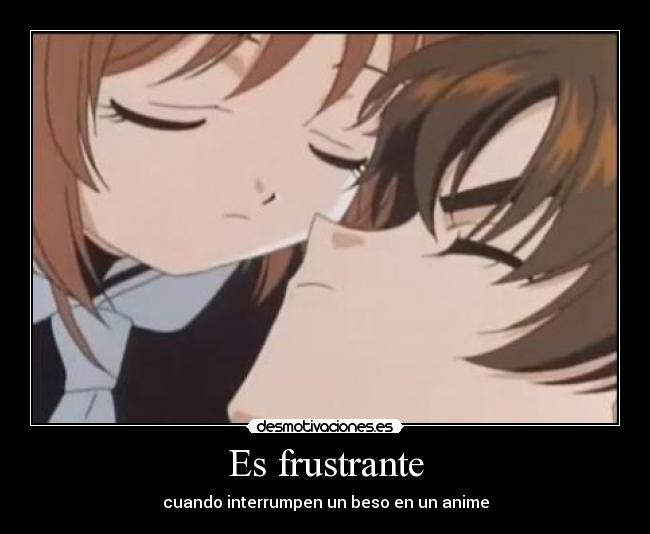 Es frustrante -