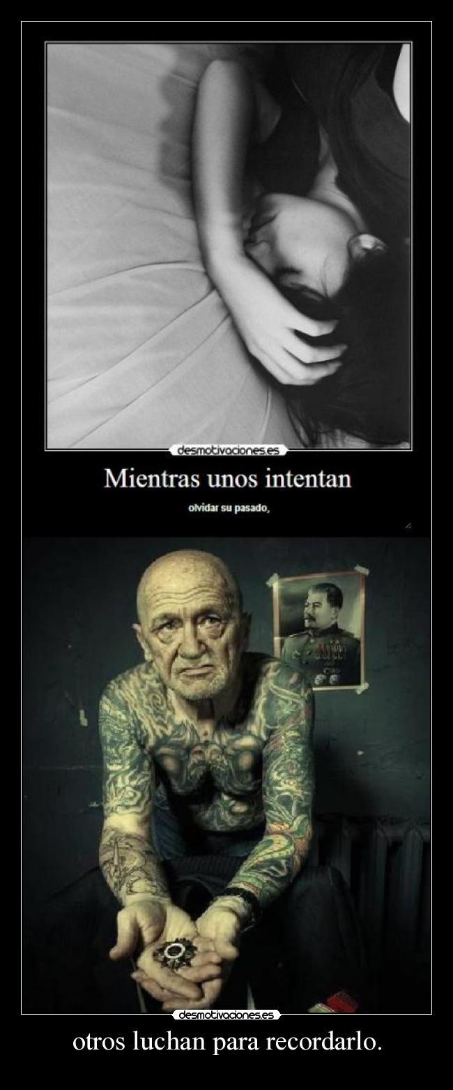 otros luchan para recordarlo. -