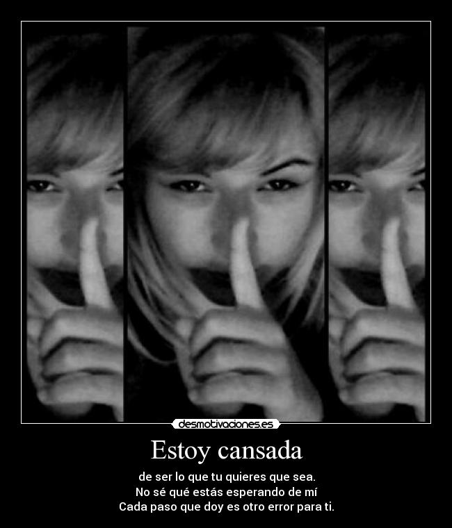 Estoy cansada -