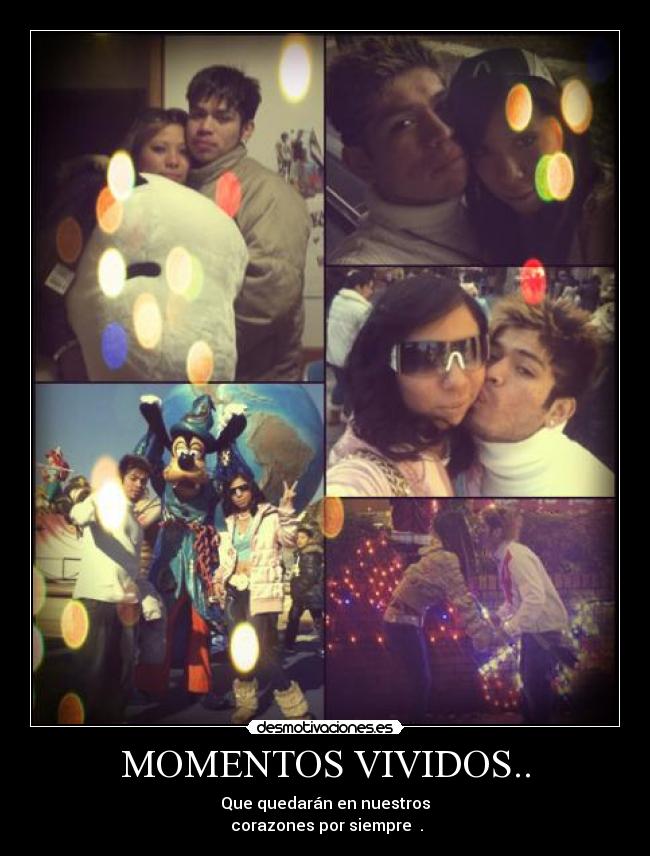 MOMENTOS VIVIDOS.. - Que quedarán en nuestros
corazones por siempre ♥.
