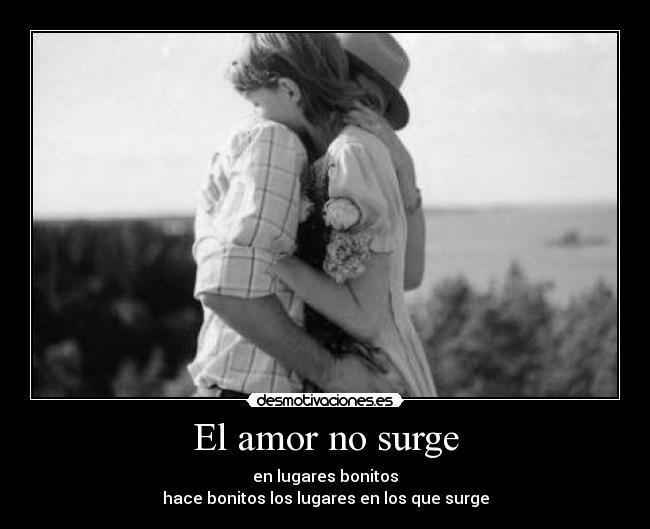 El amor no surge - 
