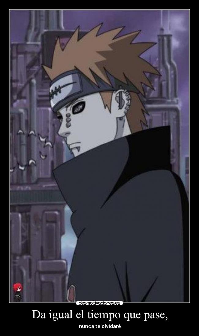 Da igual el tiempo que pase, - nunca te olvidaré
