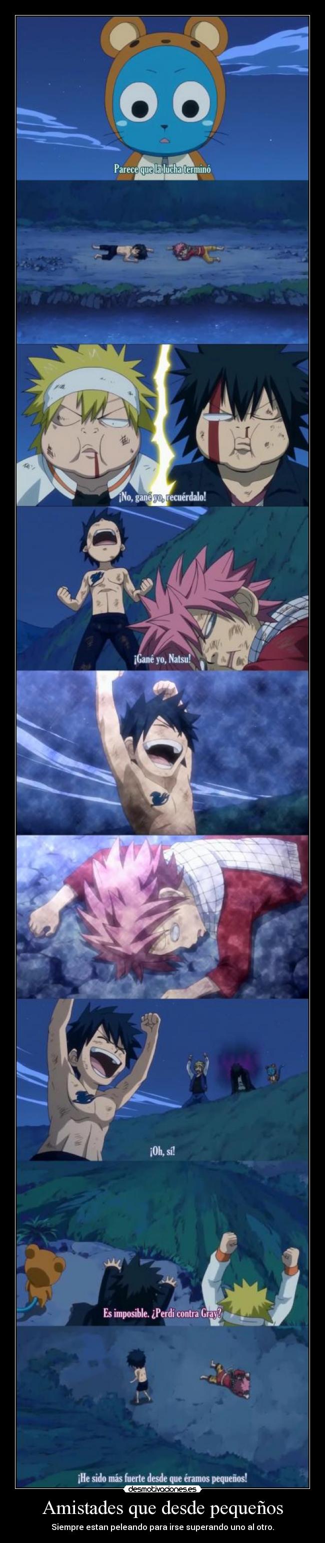 Amistades que desde pequeños - Siempre estan peleando para irse superando uno al otro.