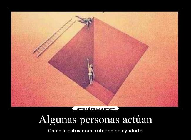 Algunas personas actúan -